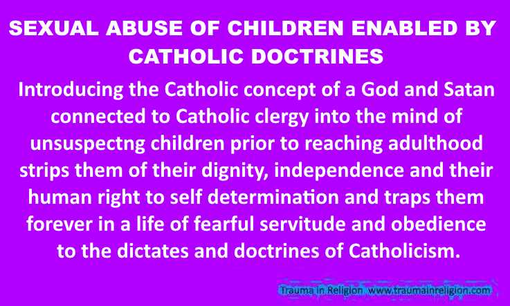 ' Insurmountable power deployed directly against young Catholic children overwhelms and overpowers them making them vulnerable'